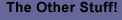 The Other Stuff
